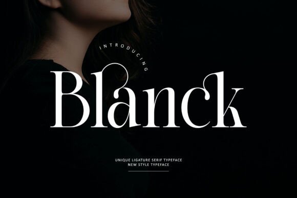 Blanck: A Serif Font for Impactful Campaigns