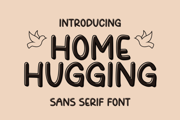 Home Hugging Font for Business