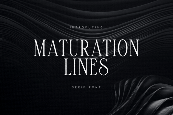 Maturation Lines: The Serif Font for Scroll-Stopping Marketing