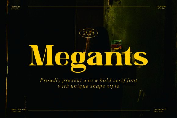 Megants: A Bold Serif Font for Impactful Campaigns