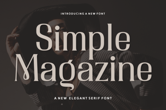 Simple Magazine: A Serif Built for Modern Brand Stories