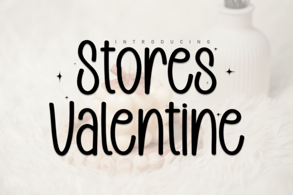 Stores Valentine Font Review